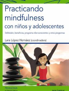 Practicando mindfulness con ni&ntilde;os y adolescentes