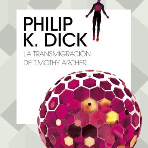 La transmigraci&oacute;n de Timothy Archer