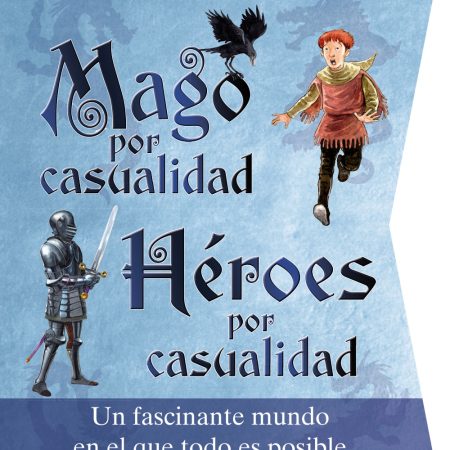MAGO POR CASUALIDAD. H&Eacute;ROES POR CASUALIDAD