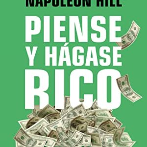 Piense y hagase rico
