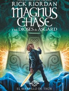 Magnus Chase Y Los Dioses De Asgard 2: El Martillo De Thor
