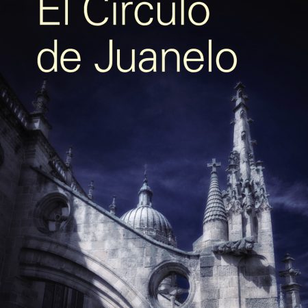 EL C&Iacute;RCULO DE JUANELO