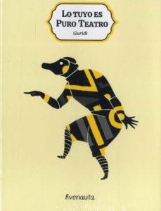 Lo Tuyo Es Puro Teatro