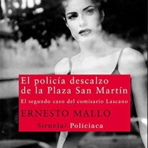 EL POLIC&Iacute;A DESCALZO DE LA PLAZA SAN MART&Iacute;N