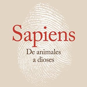 Sapiens. De Animales A Dioses
