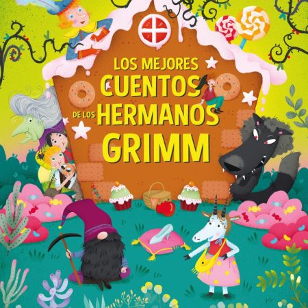 Los Mejores Cuentos De Los Hermanos Grimm