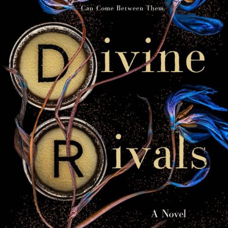 Divine Rivals (Letters Of Enchantment, 1)