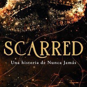 SCARRED. UNA HISTORIA DE NUNCA JAM&Aacute;S #2