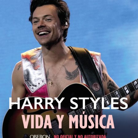 HARRY STYLES. Vida y m&uacute;sica