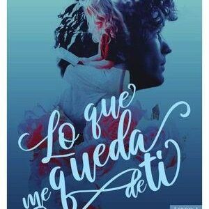 Lo que me queda de ti