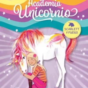 Academia Unicornio 2:  Scarlett Y Fuego
