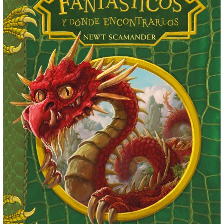 ANIMALES FANTASTICOS Y D&Oacute;NDE ENCONTRARLOS (UN LIBRO DE LA BIBLIOTECA DE HOGWARTS)