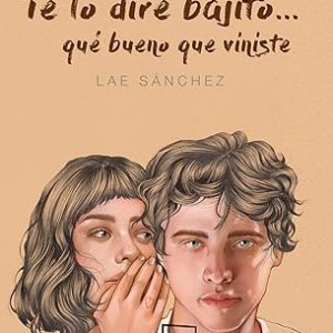 TE LO DIR&Eacute; BAJITO&hellip;