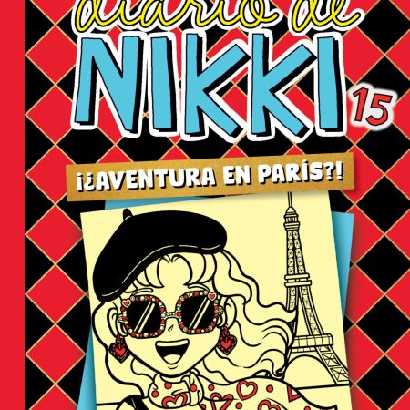 Diario De Nikki 15: Una Aventura Parisina Un Tanto Peculiar