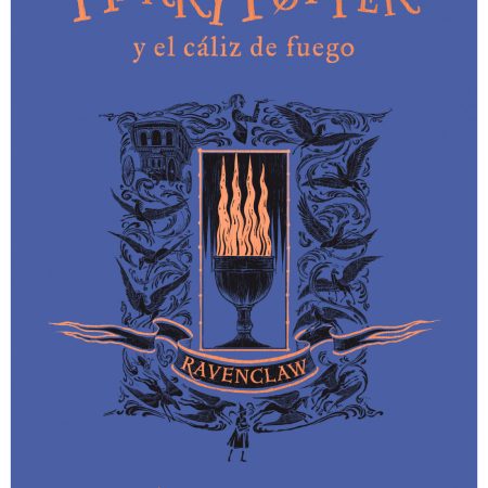 HARRY POTTER 4 Y EL C&Aacute;LIZ DE FUEGO (EDICI&Oacute;N RAVENCLAW DEL 20&ordm; ANIVERSARIO) (HARRY