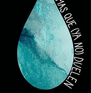 Lagrimas Que (Ya No) Duelen