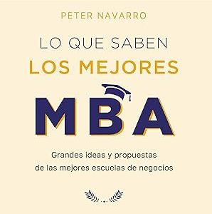 Lo Que Saben Los Mejores Mba. Ne