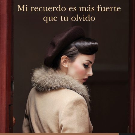 Mi recuerdo es m&aacute;s fuerte que tu olvido