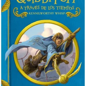 Quidditch A Traves De Los Tiempos (Un Libro De La Biblioteca De Hogwarts)
