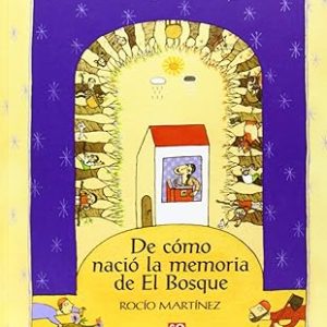 De como nacio la memoria de el bosque