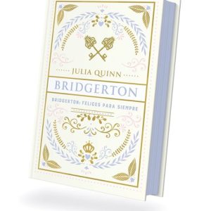 Bridgerton 9: Felices Para Siempre Edicion Coleccionista