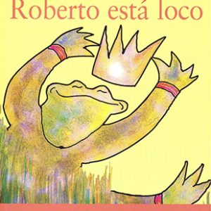 Roberto Esta Loco
