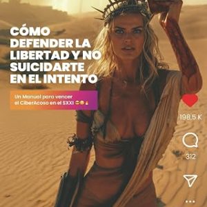 Como Defender La Libertad Y No Suicidarte En El Intento