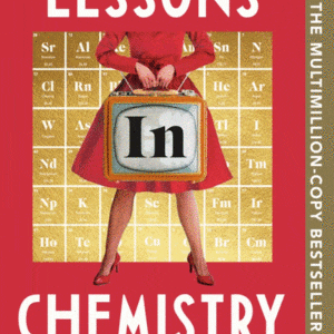 Lessons In Chemistry.